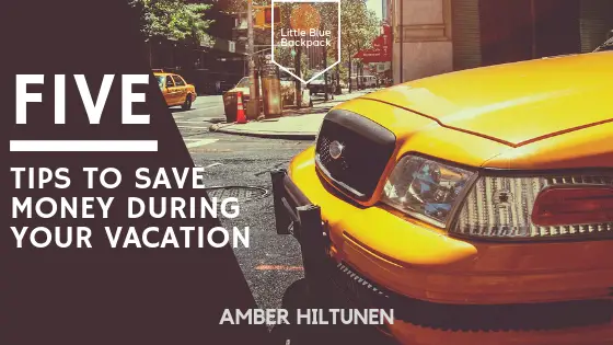 cab with title tips to save money during your vacation