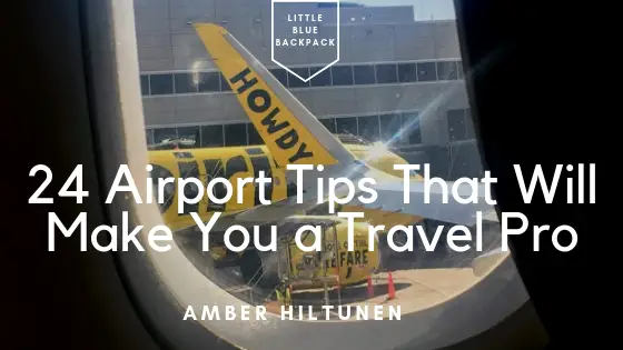 24 Airport Tips That Will Make You A Travel Pro