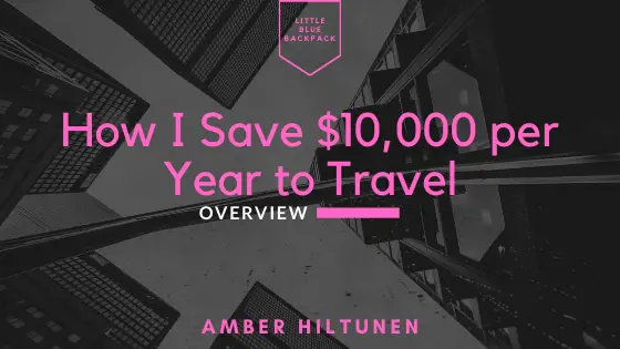 How I Save $10,000 per Year to Travel: Part 6